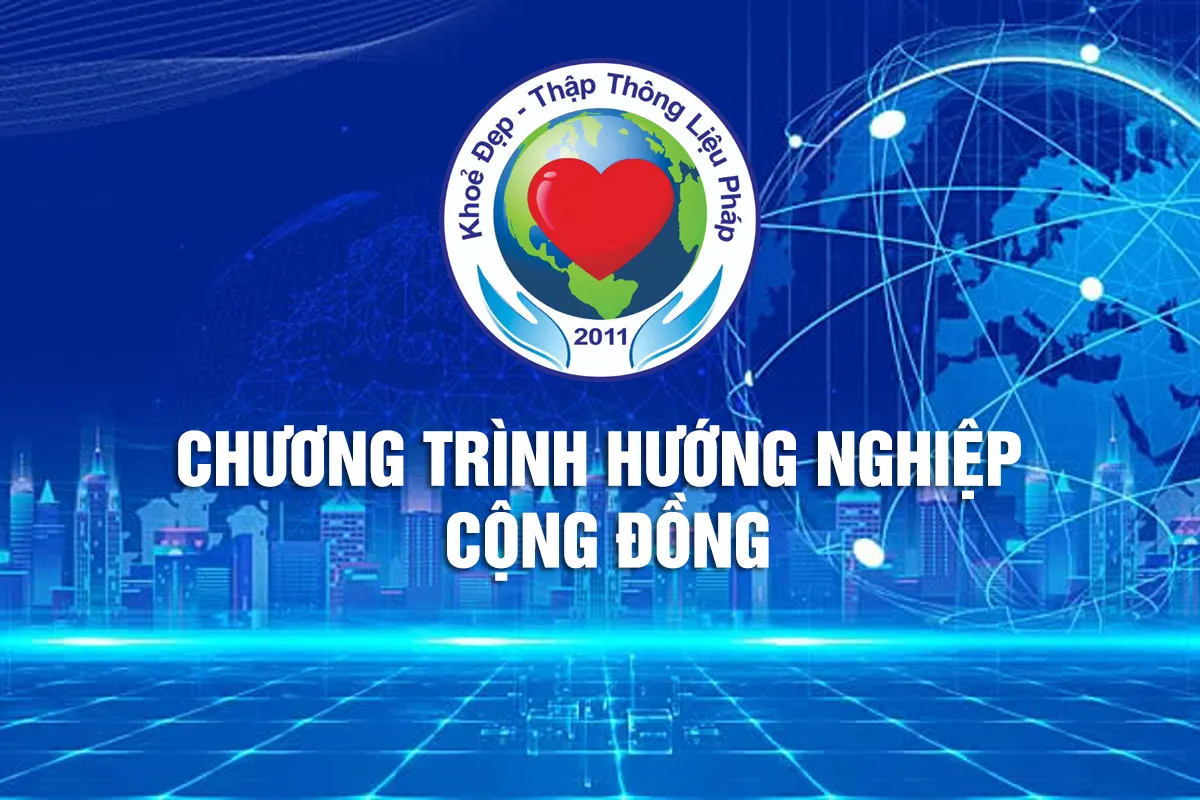 CHƯƠNG TRÌNH HƯỚNG NGHIỆP CỘNG ĐỒNG GIÚP MỌI NGƯỜI VỪA HỌC VỪA LÀM ĐỂ CHĂM SÓC SỨC KHỎE & SẮC ĐẸP